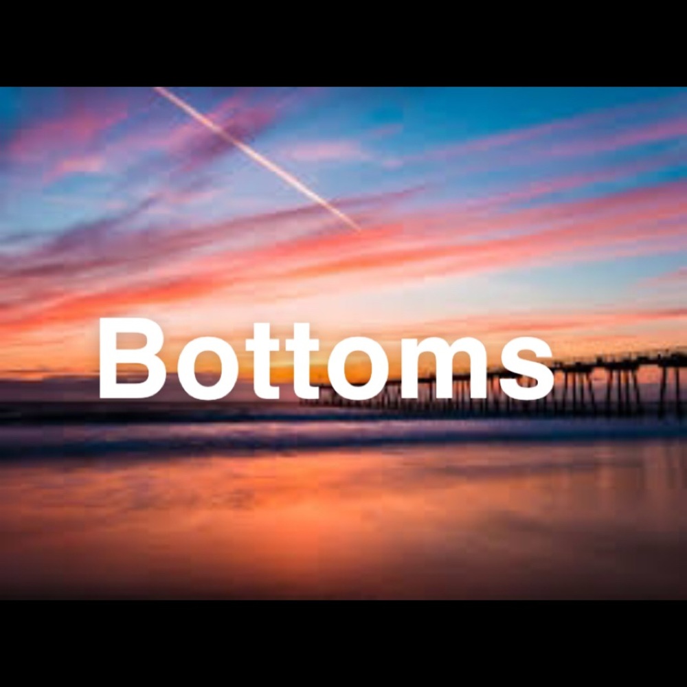 Bottoms Section!